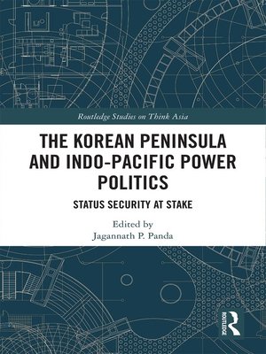 cover image of The Korean Peninsula and Indo-Pacific Power Politics